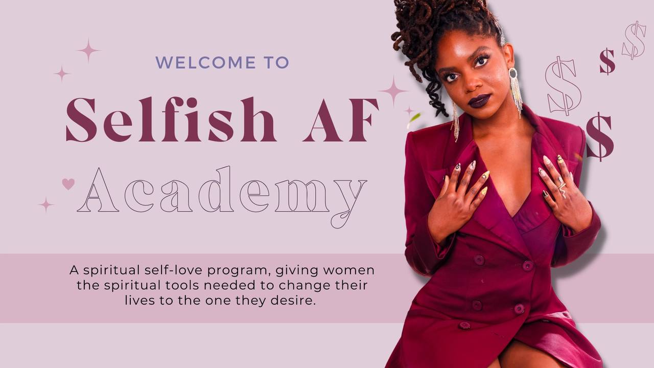 Selfish AF Academy The Ultimate Spiritual Self-Love Course- Paid